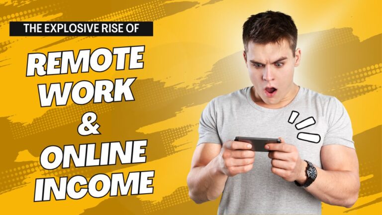 The Explosive Rise of Remote Work and Online Income
